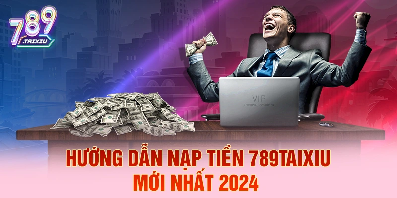 Hướng dẫn nạp tiền nhanh tại 18bet